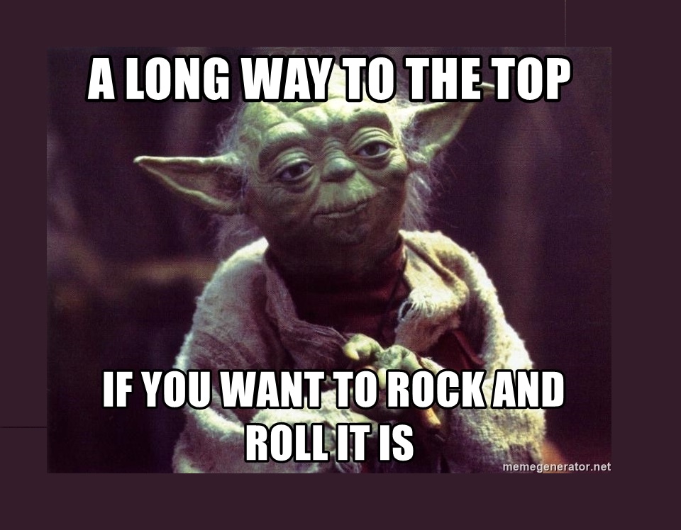 a-long-way-to-the-top-if-you-want-to-rock-and-roll-it-is